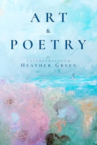 Art & Poetry by Heather Green