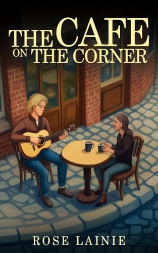 The Cafe on the Corner by Rose Lainie