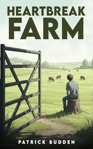 Heartbreak Farm by Patrick Budden